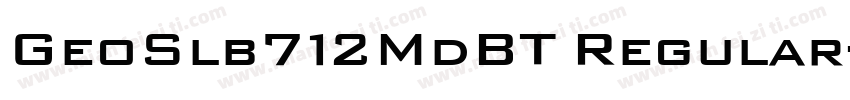 GeoSlb712MdBT Regular字体转换